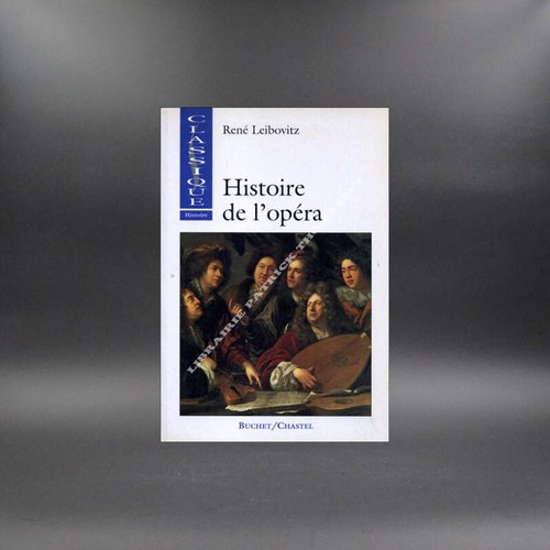 Histoire opéra par - de, rené