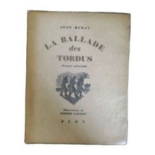 La Ballade Des Tordus Jean Muray Illustrations P. Collot Plon  1946 Numéroté