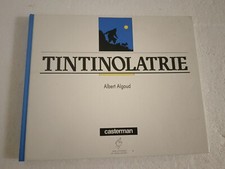 Tintinolatrie - Albert Algoud