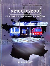 LIVRE TRAIN X2100-X2200 ET LEURS REMORQUES XR600 ALAIN BLOT