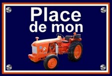 plaque " PLACE DE MON TRACTEUR RENAULT N71   "