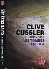CLIVE CUSSLER & Thomas PERRY--LES TOMBES D'ATTILA--le Livre de poche Thriller
