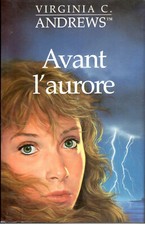 Virginia C. Andrews - Avant l'aurore - 1995