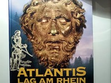 Atlantis lag am Rhein: Das Rätsel der antiken Jupiter-Stadt - Kulte, Orakel, Wis