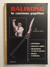 Balisong le couteau papillon Guillaume MOREL