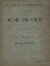 DESSIN INDUSTRIEL TOME III: PLANCHES D'EXECUTION DE DUPUIS ET LOMBARD
