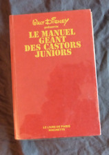 Walt DISNEY présente "Le Manuel Géant des Castors Juniors", Hachette, 1977