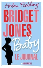 Bridget Jones Baby: Le journal - Fielding, Helen