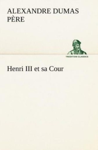 Henri iii cour - et, sa