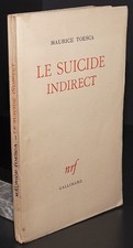 Maurice Toesca : Le suicide indirect / 1943