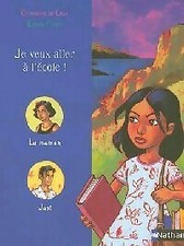 Je veux aller à l'école ! - Catherine De Lasa - V50690