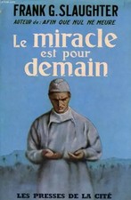 Le miracle est pour demain