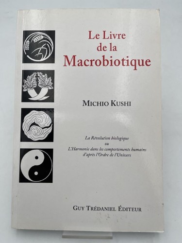 Livre la macrobiotique - le,