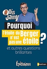 Dis Jamy- Pourquoi l'étoile du berger n'est pas une étoile ? et autres questions