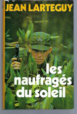 Les naufragés du Soleil -Jean Larteguy