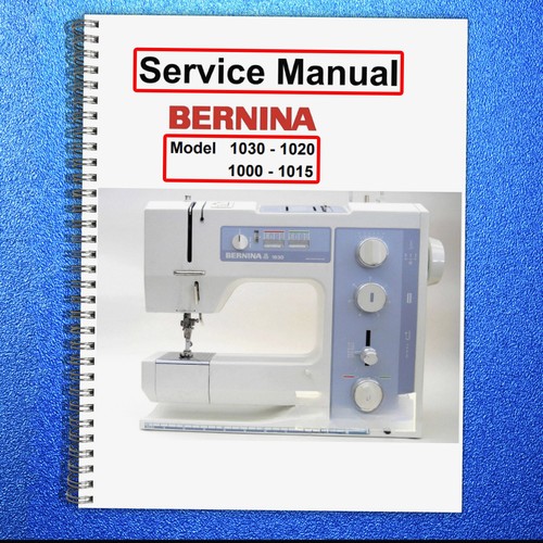Bernina 1030 1020 1015 - 1020, 1010