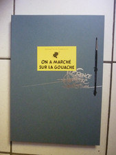 ON A MARCHE SUR LA GOUACHE /