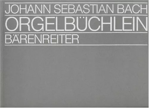 Orgelbüchlein orgue johann - orgelbüchlein,