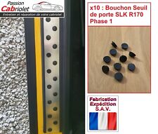 Obturateur Bouchon Pion Seuil Porte Mercedes SLK R170 Phase 1