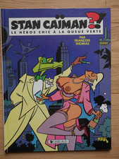 Stan Caïman – Le héros