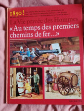 La vie privée des Hommes  PARIS HACHETTE: Au temps des premiers chemins de FER