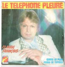 Claude FRANCOIS   Le téléphone pleure   RARE LABEL PLASTIQUE  7" 45 tours SP   