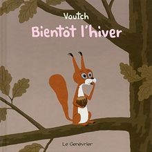 Bientôt lhiver voutch - bientôt, de