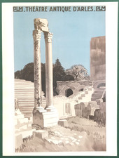 Illustration affiche en couleurs PROVENCE : THEATRE ANTIQUE D'ARLES, LEO LELEE