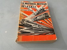 Le materiel moteur de la SNCF - Jacques Defrance - La vie du rail 1976