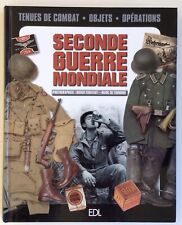 LIVRE- SECONDE GUERRE MONDIALE - TENUES COMBATS OBJETS OPÉRATIONS