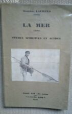 Laurens la mer pêche , 1930, marée, faune, matériel bateaux filets chalut