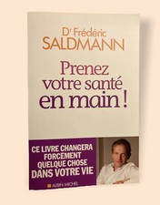Dr Frédéric Saldmann - Prenez Votre Santé En Main !