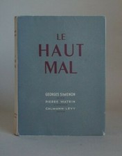Georges SIMENON : Le haut mal. 1947.  Illustré par Pierre WATRIN. Num.