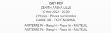 CONCERT IGGY POP mardi 10 mai deux places Lille Zénith de Lille carré or 