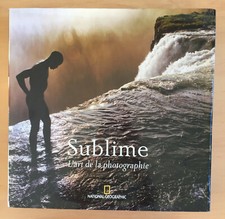 Sublime. L'art de la photographie, Annie Griffiths