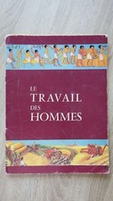 Album genre PANINI / LE TRAVAIL DES HOMMES Chocolat COOP vers 1965