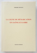 La ligne de démarcation en Saône-et-Loire - Thierry Bonnot - Hérode 2003 TBE