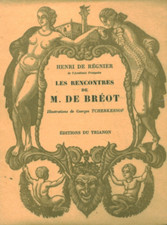 Livre les rencontres de M. De Bréot Henri de Régnier éditions du Trianon 1930