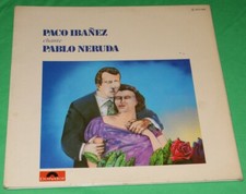 PACO IBANEZ Chante PABLO NERUDA  - Disque vinyle 33 trs POLYDOR 1977 