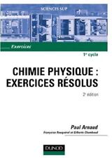 Chimie physique : Exercices résolus - Paul Arnaud - V1684876