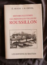E. ARAGO & J.-B. GRIVEL, Histoire illustrée des Principales Villes du Roussillon