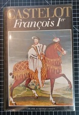 François 1er André Castelot