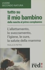 Tutto su il mio bambino dalla nascita... - Paola Di Pietro - V195068