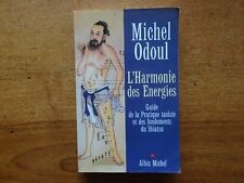 Michel ODOUL : L'HARMONIE DES ENERGIES, fondements du Shiatsu, 2009