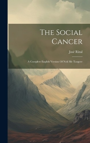 José rizal the social - the, cancer