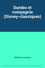Dumbo et compagnie (Disney-classiques), Walt Disney company