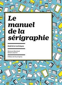 Manuel sérigraphie - sérigraphie,