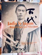 Jadis le Japon, Regards figés par l’Occident, Édition limitée 1500 exemplaires
