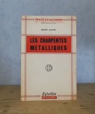 ARCHITECTURE CONSTRUCTION BATIMENTS LES CHARPENTES METALLIQUES (375 FIG.)