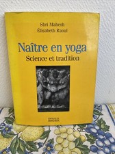 ancien livre naitre en yoga science et tradition mahesh raoul ed rocher 